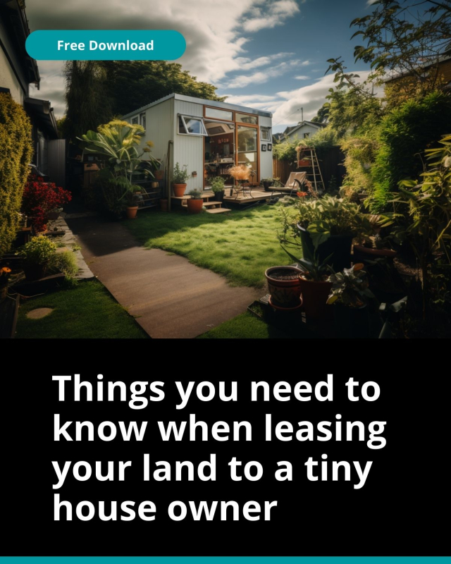Things you need to know when leasing land to a tiny house owner 